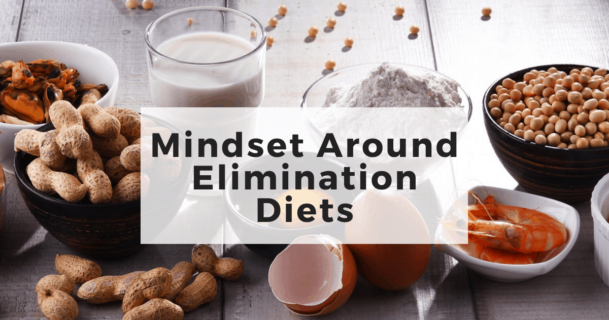 Mindset Around Elimination Diets