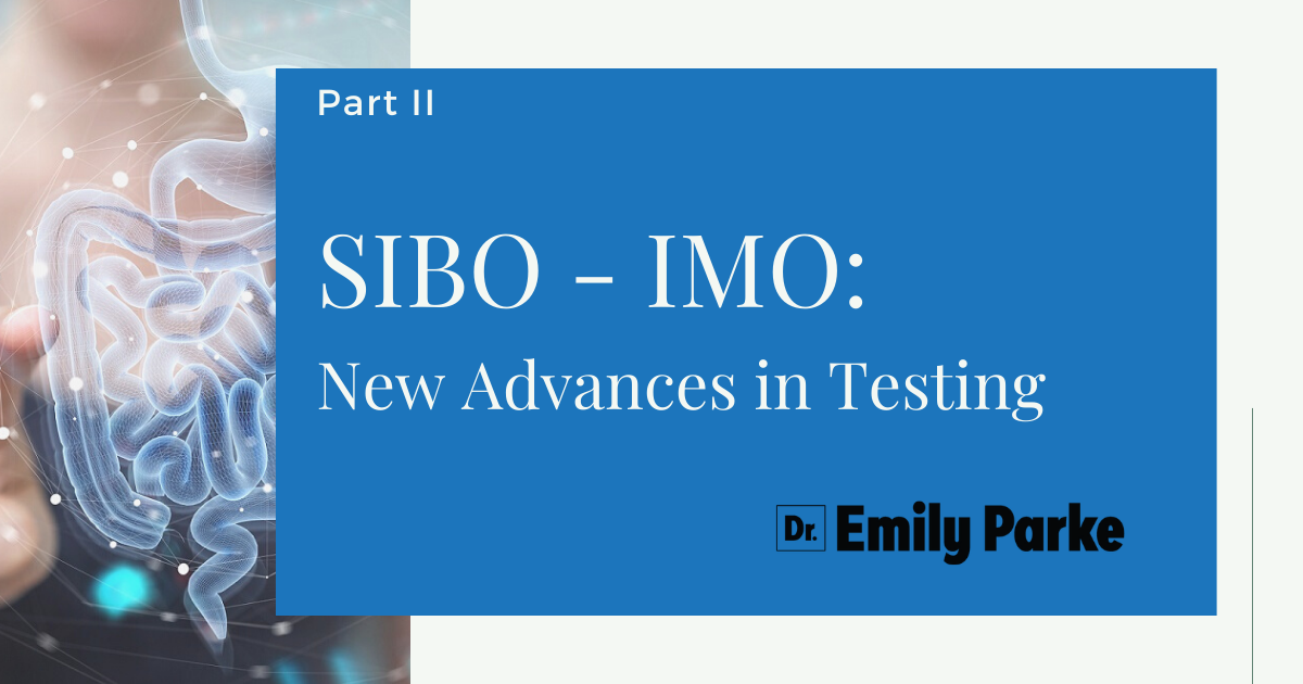 SIBO vs. IMO Part II: New Advances in Testing